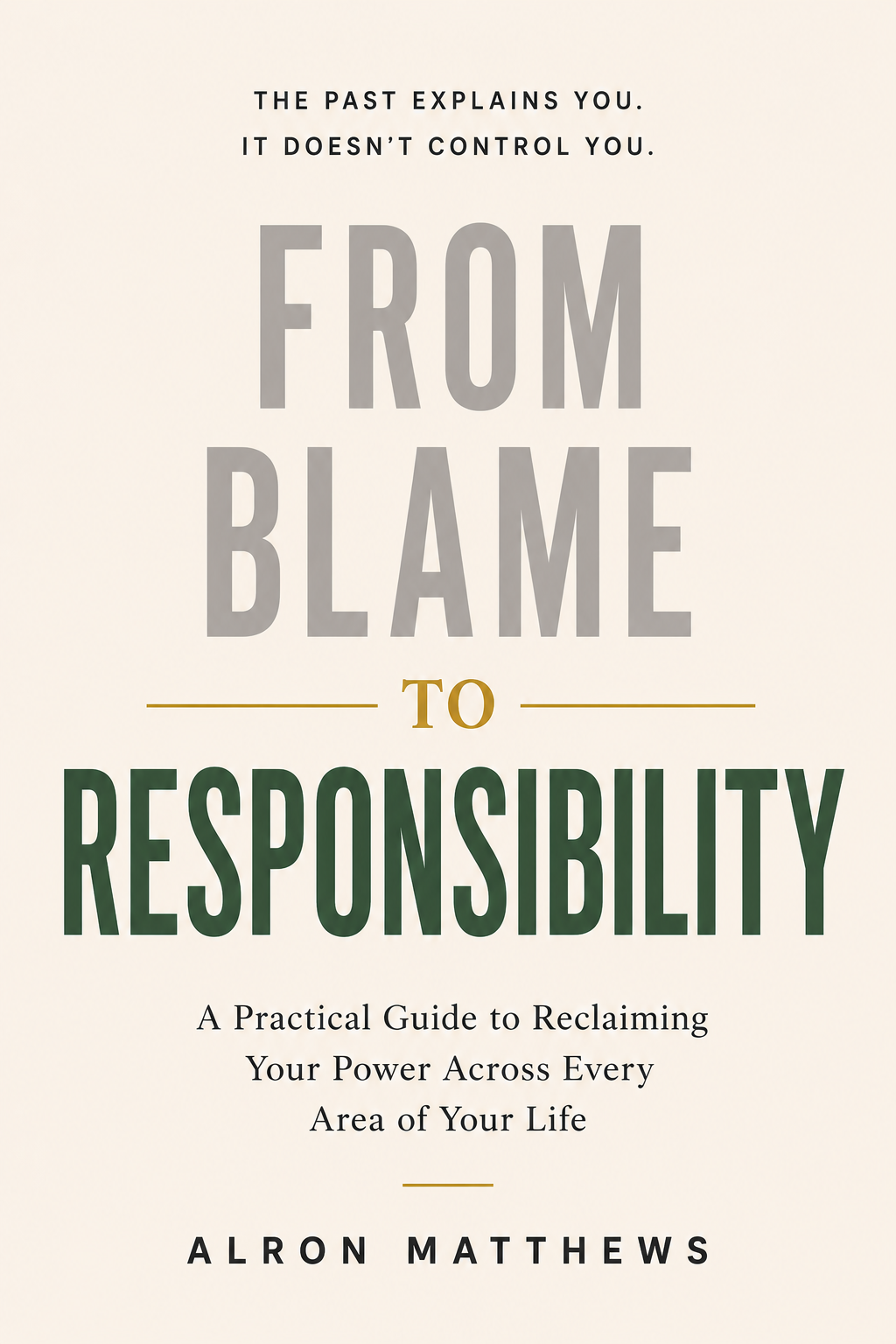 Paperback cover of From Blame to Responsibility by Alron Matthews